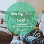 40 Day Challenge: Day 6 Sewing for Self