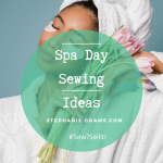 40 Day Challenge: Day 8  Spa Sewing Projects