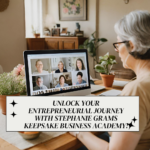 Unlock Your Entrepreneurial Journey with Stephanie Grams Keepsake Business Academy!